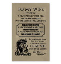 Load image into Gallery viewer, Husband to wife asking if I love you I do Love you every single moment poster