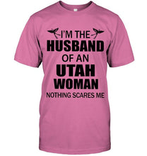 Load image into Gallery viewer, I'm husband of an Utah woman nothing scares me White T Shirt
