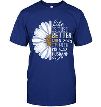 Load image into Gallery viewer, Life is just better when I'm with my husband daisy Black T Shirt