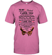 Load image into Gallery viewer, To my husband Just to say I love you never seems enough White Hoodie