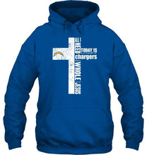 Load image into Gallery viewer, All I need today is a little bit of Los Angeles Chargers and a whole lot of Jesus cross shirt
