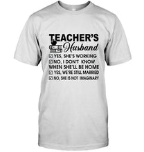 Load image into Gallery viewer, Teacher's husband she's working i don't know when she'll be home Ash T Shirt