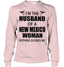 Load image into Gallery viewer, I'm husband of a New Mexico woma nothing scares me White T Shirt