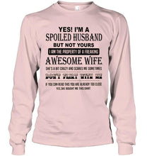 Load image into Gallery viewer, I'm a spoiled husband  of freaking awesome wife don't flirt with me White T Shirt