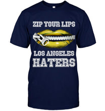 Load image into Gallery viewer, Zip your lips Los Angeles haters Los Angeles Chargers fan T Shirt
