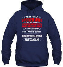 Load image into Gallery viewer, Spoiled wife of a freaking awesome husband i am his queen he is my whole world shirt