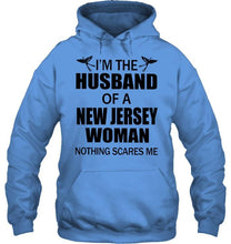 Load image into Gallery viewer, I'm husband of a New Jersey woma nothing scares me White T Shirt