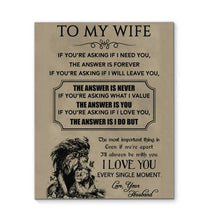 Load image into Gallery viewer, Husband to wife asking if I love you I do Love you every single moment canvas