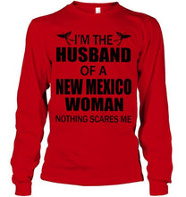 Load image into Gallery viewer, I'm husband of a New Mexico woma nothing scares me White T Shirt
