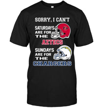 Load image into Gallery viewer, Sorry I can't saturdays are for San Diego State Aztecs sundays are for Los Angeles Chargers shirt