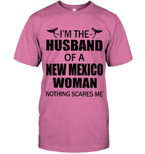 Load image into Gallery viewer, I'm husband of a New Mexico woma nothing scares me White T Shirt
