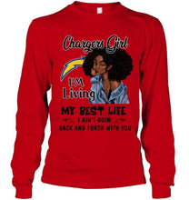Load image into Gallery viewer, Los Angeles Chargers girl living my best life ain't goin back and forth with you shirt