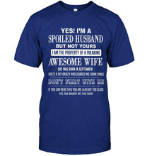Load image into Gallery viewer, Spoiled husband but not yours property of freaking awesome wife born in september T Shirt